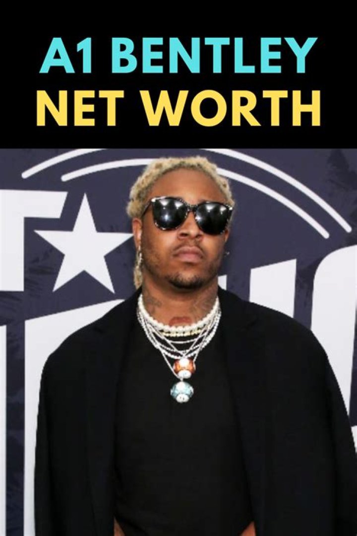 A1 Bentley Net Worth