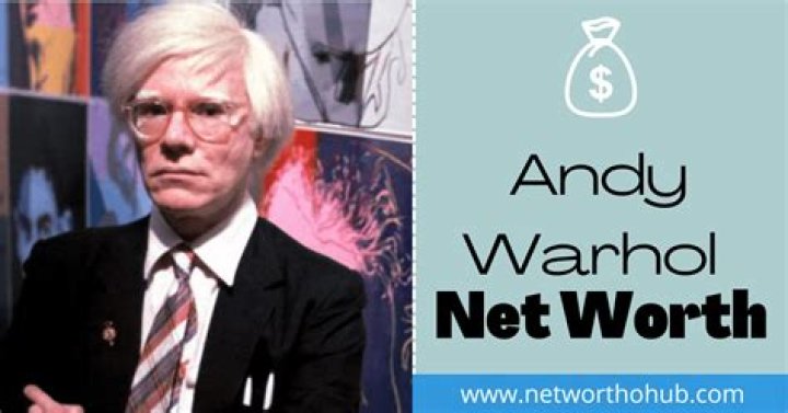 Andy Warhol Net Worth  - Pulptastic
