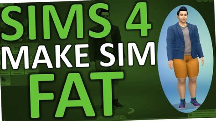 Can Sims get fat?