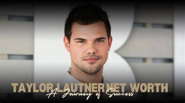Taylor Lautner Net Worth  - Pulptastic