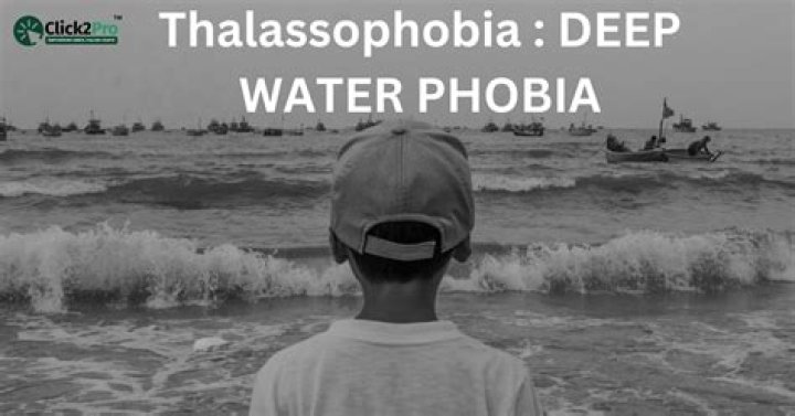 What is a Thalassophobia?