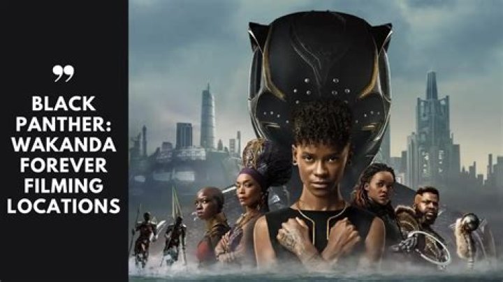 Where is wakanda forever?