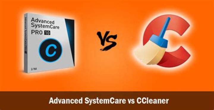 Which is better CCleaner or advanced SystemCare?