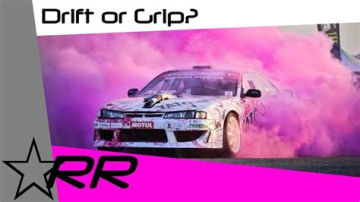Which is faster drifting or grip?