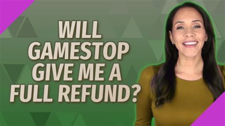 Will GameStop give me a full refund?